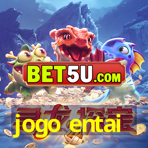 jogo entai