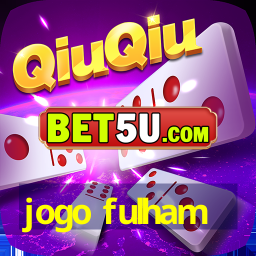 jogo fulham