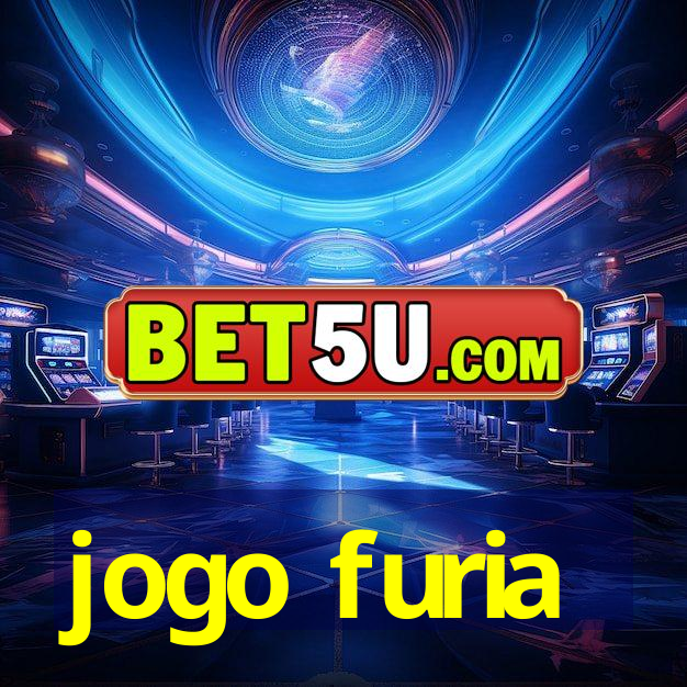 jogo furia