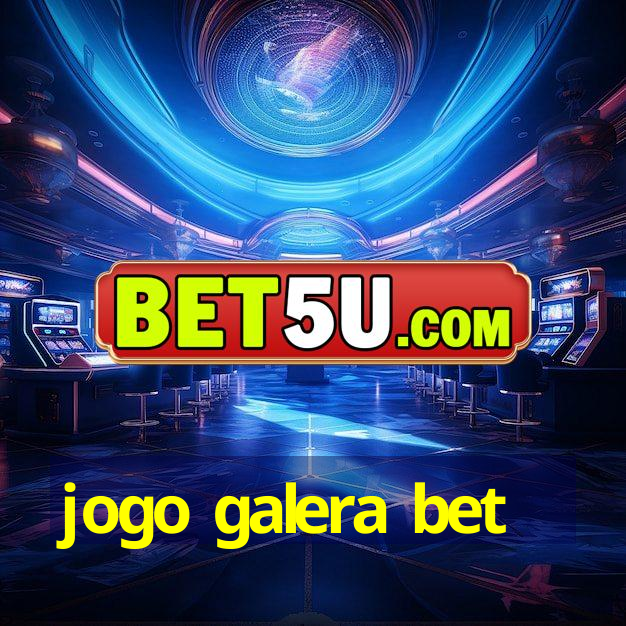 jogo galera bet