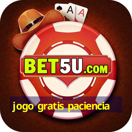 jogo gratis paciencia