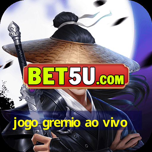 jogo gremio ao vivo