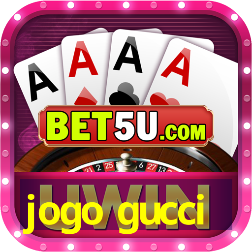 jogo gucci