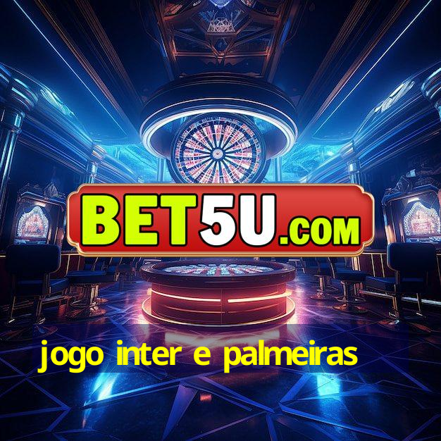 jogo inter e palmeiras