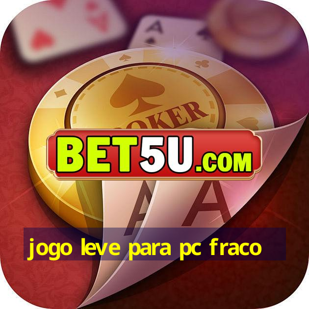 jogo leve para pc fraco