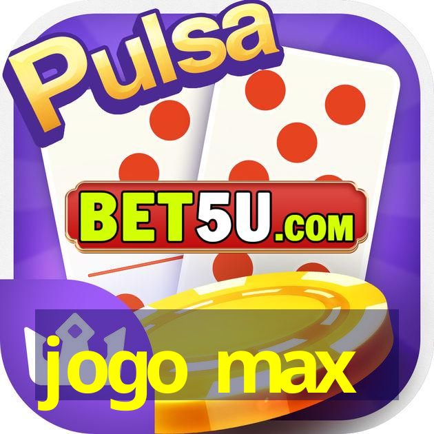 jogo max