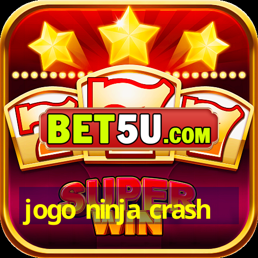 jogo ninja crash