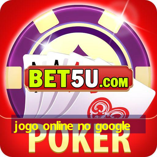 jogo online no google