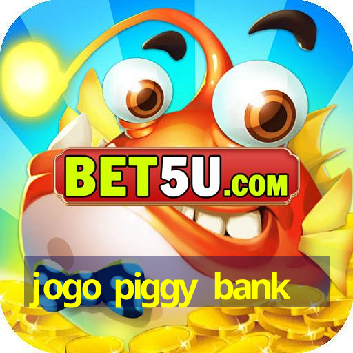 jogo piggy bank