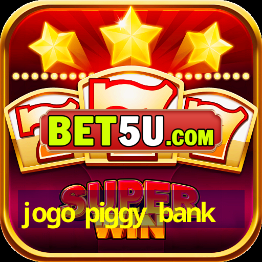 jogo piggy bank