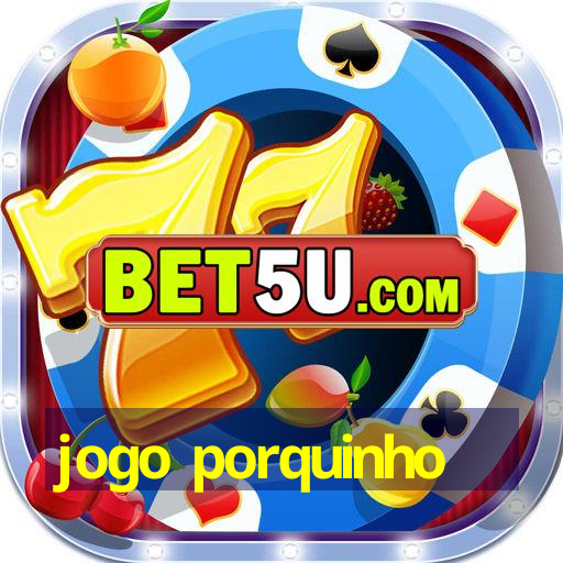 jogo porquinho