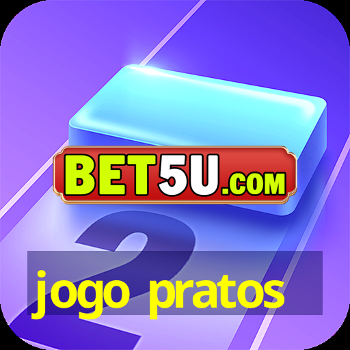 jogo pratos