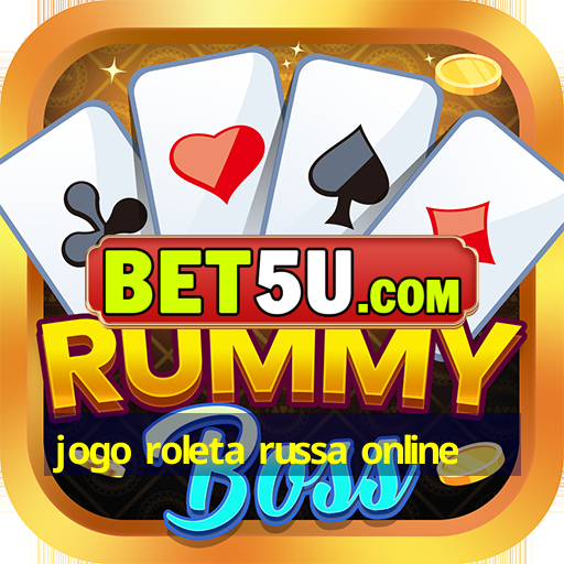 jogo roleta russa online