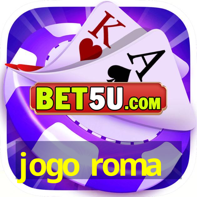 jogo roma