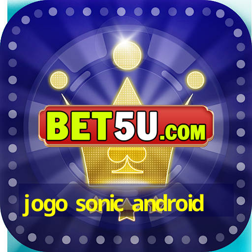 jogo sonic android