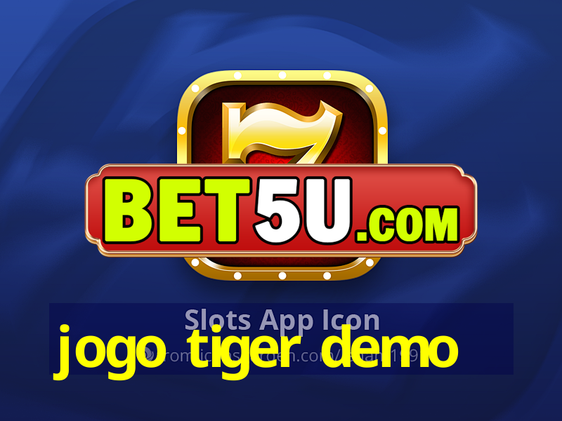 jogo tiger demo