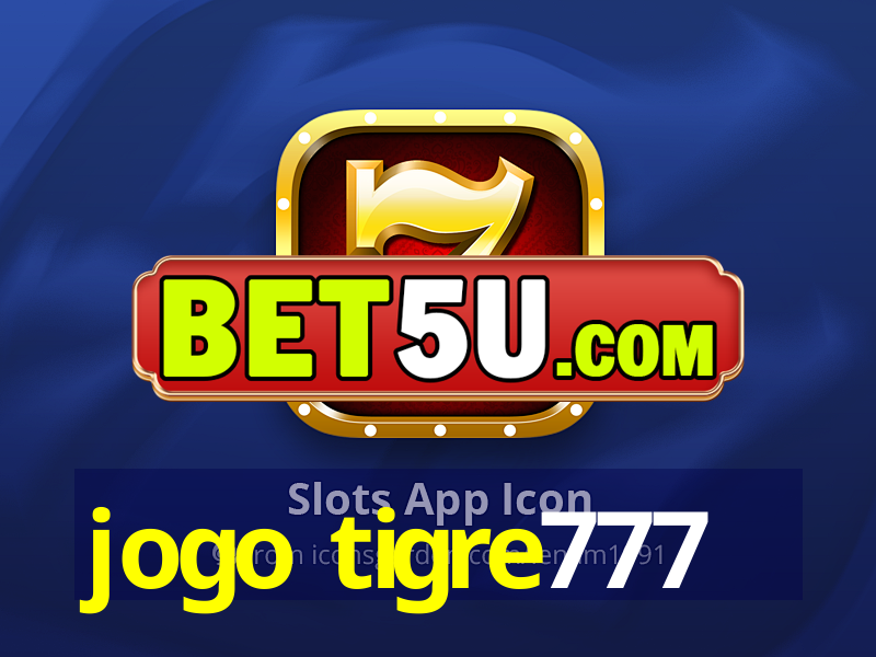 jogo tigre777