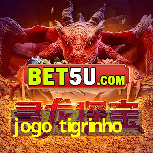 jogo tigrinho