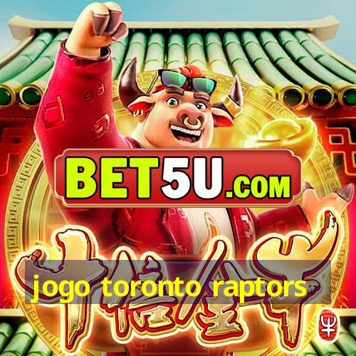 jogo toronto raptors