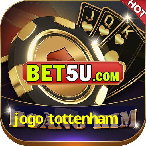 jogo tottenham