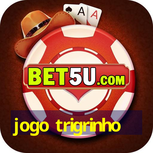 jogo trigrinho