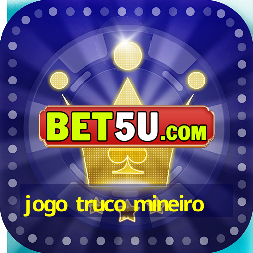 jogo truco mineiro