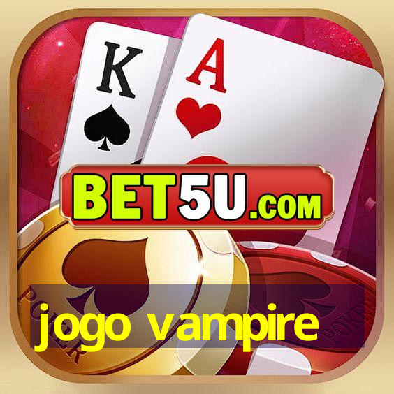 jogo vampire