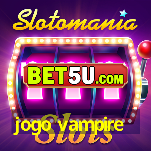 jogo vampire