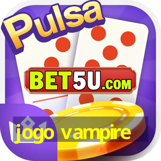 jogo vampire