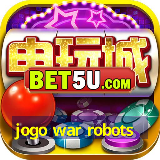 jogo war robots