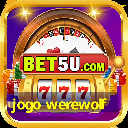 jogo werewolf