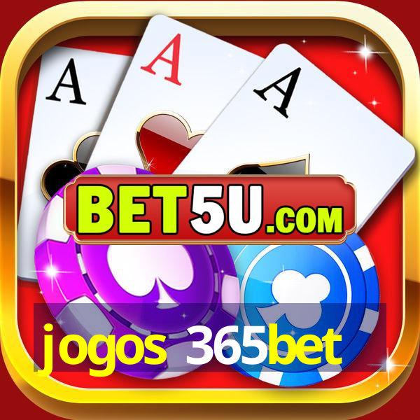 jogos 365bet