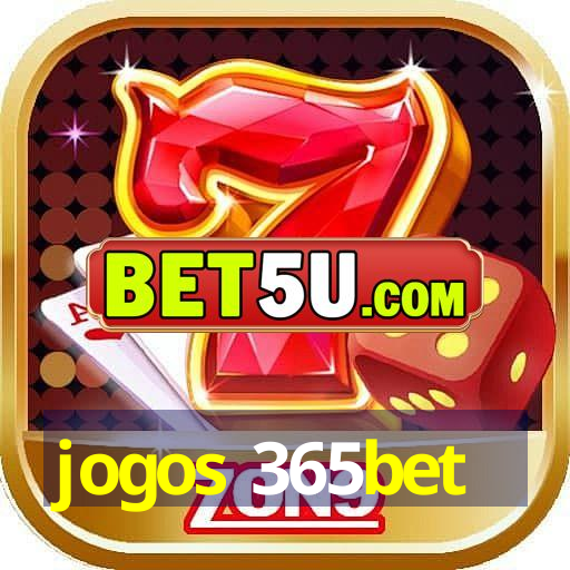 jogos 365bet