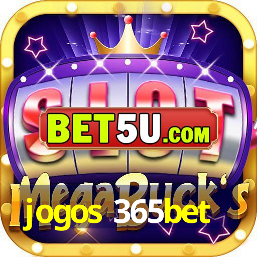 jogos 365bet