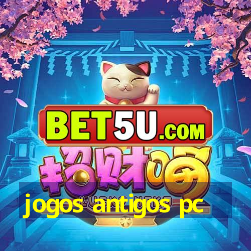 jogos antigos pc