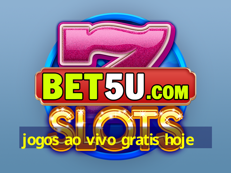 jogos ao vivo gratis hoje