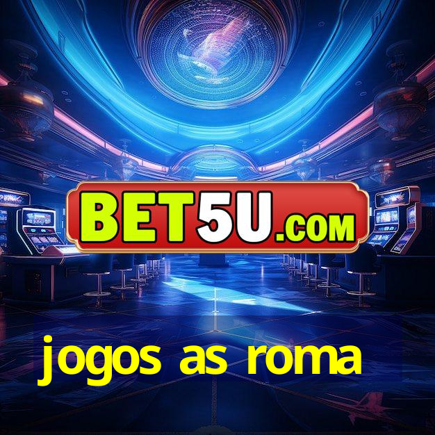 jogos as roma