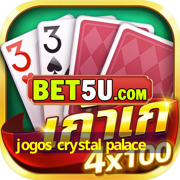 jogos crystal palace