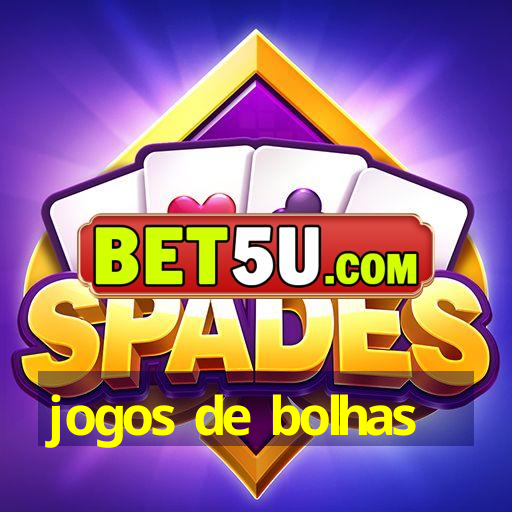 jogos de bolhas