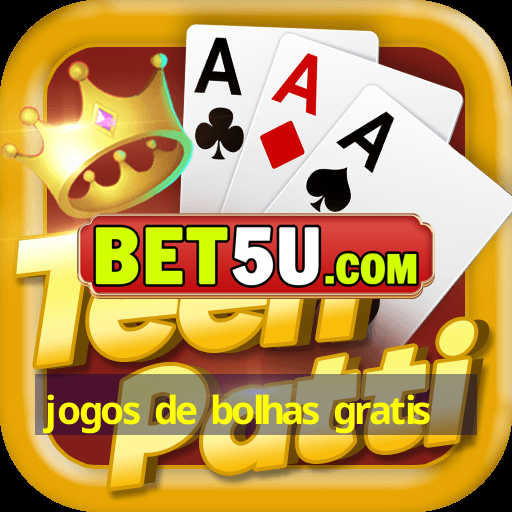 jogos de bolhas gratis