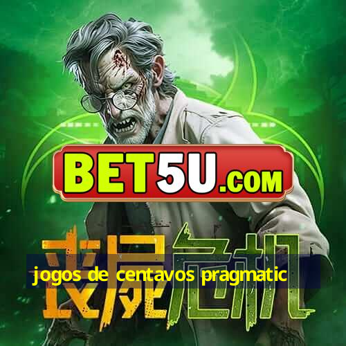 jogos de centavos pragmatic