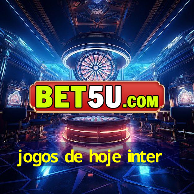 jogos de hoje inter