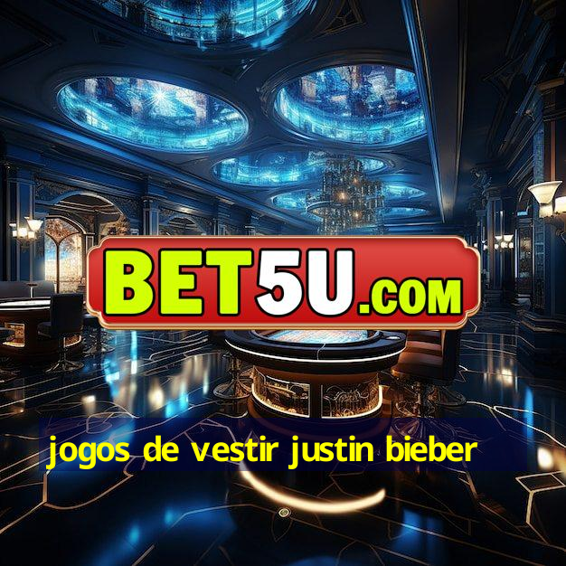 jogos de vestir justin bieber