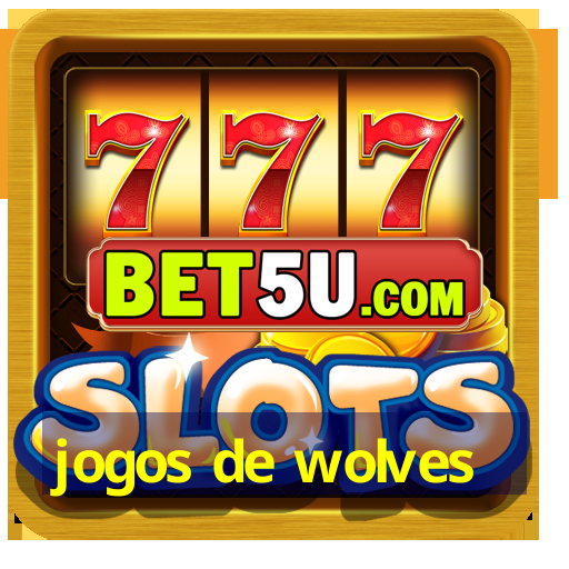 jogos de wolves