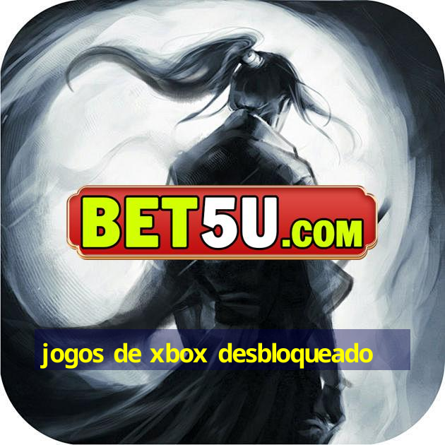 jogos de xbox desbloqueado