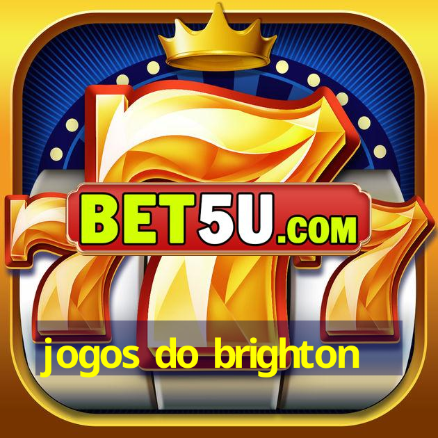 jogos do brighton