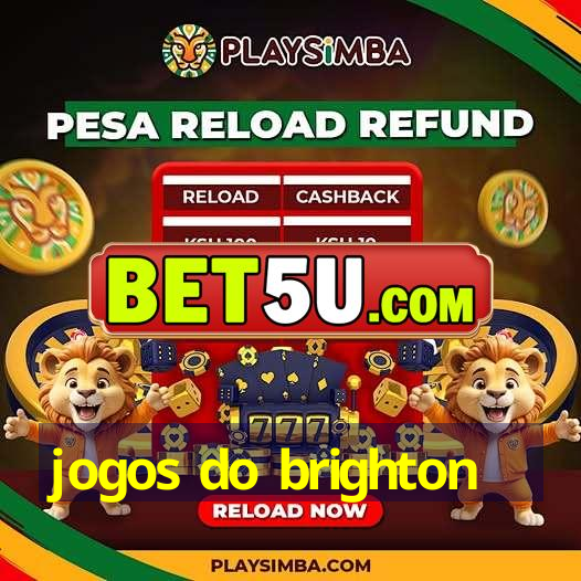 jogos do brighton