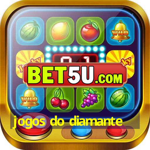 jogos do diamante