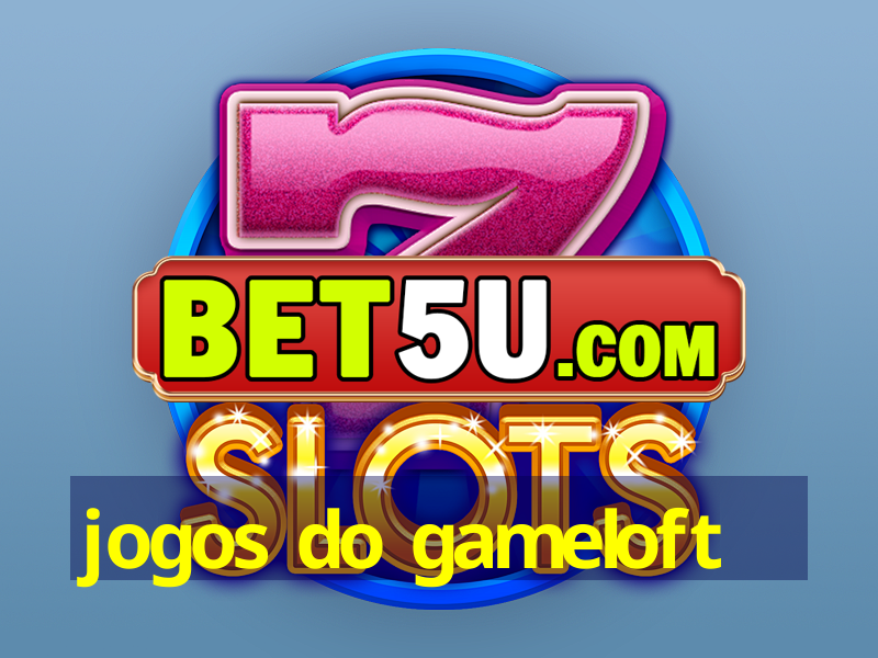 jogos do gameloft