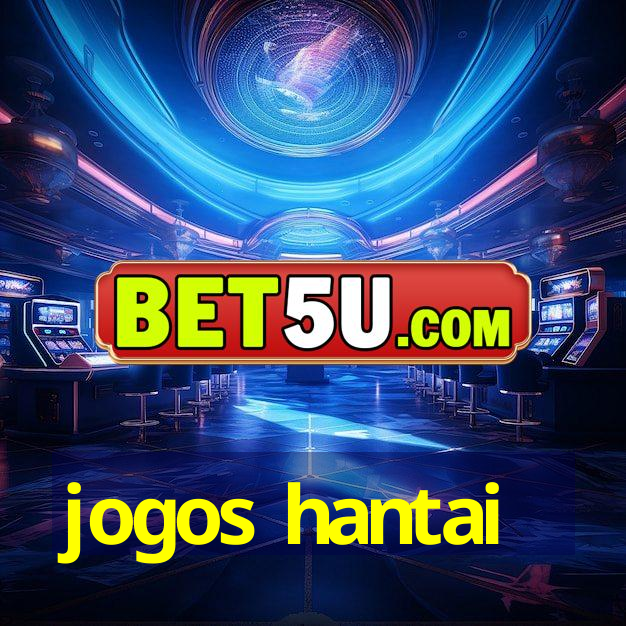 jogos hantai